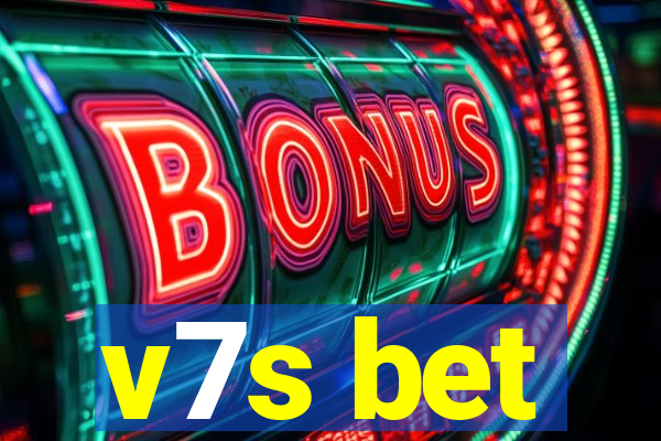 v7s bet